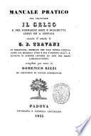 Manuale pratico per coltivare il gelso e per formarne siepi e boschetti cedui ed a ceppaja secondo il metodo di G.B. Travani di Pordenone ...