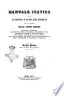 Manuale pratico per la misura e stima dei terreni che si propone dall'ab. Antonio Marucchi
