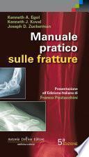 Manuale pratico sulle fratture 5° Edizione