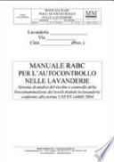 Manuale RABC per l'autocontrollo nelle lavanderie. Sistema di analisi del rischio e controllo della biocontaminazione dei tessili trattati in lavanderie... Con CD-RO