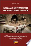 Manuale sentimentale per simpatiche canaglie. Prontuario tragicomico sulle relazioni