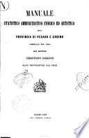 Manuale statistico amministrativo storico ed artistico della provincia di Pesaro e Urbino