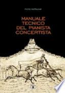 Manuale tecnico del pianista concertista