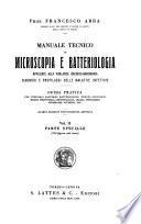 Manuale tecnico di microscopia e batteriologia applicate alla vigilanza igienico-sanitaria, diagnosi e profilassi delle malattie infettive; guida pratica ...