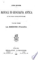 Manuali di geografia antica ad uso delle scuole secondaire