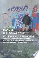 Manuel, il clochard che voleva emulare Davide