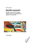Manufatti organizzativi. Modelli e percorsi di sviluppo organizzativo di Confartigianato Imprese in Lombardia