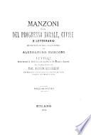 Manzoni ossia del progresso morale, civile e letterario quale si manifesta nelle opere