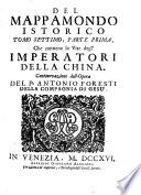 Mappamondo Istorico Cioè Ordinata Narrazione Dei Quattro Sommi Imperi Del Mondo Da Nino primo Imperator degli Assirj, sino à Giuseppe Austriaco E Della Monarchia Di Christo Da San Pietro Primo Papa sino à nostri di