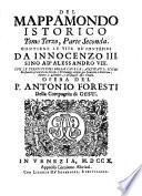 Mappamondo Istorico Cioè Ordinata Narrazione Dei Quattro Sommi Imperi Del Mondo Da Nino primo Imperator degli Assirj, sino à Giuseppe Austriaco E Della Monarchia Di Christo Da San Pietro Primo Papa sino à nostri di