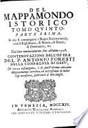 Mappamondo istorico cioe ordinata narrazione dei quattro sommi Imperi del mondo da Nino ... sino a Leopoldo Austriaco e della Monarchia di Christo da S. Pietro Primo Papa sino a nostri di