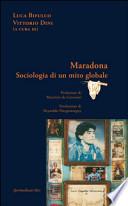 Maradona. Sociologia di un mito globale