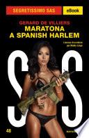 Maratona a Spanish Harlem (Segretissimo SAS)