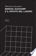 Marcel Duchamp e il rifiuto del lavoro