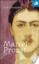 Marcel Proust. Dire tutto
