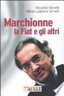 Marchionne, la Fiat e gli altri