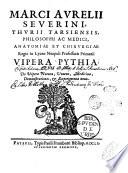 Marci Aureli Seuerini ... Vipera Pythia. Id est, De viperae natura, veneno, medicina, demonstrationes, & experimenta noua