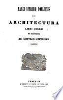 Marci Vitruvii Pollionis De architectura libri X