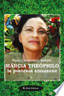 Marcia Theophilo - la poetessa amazzone