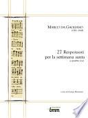 Marco da Gagliano. 27 Responsori per la settimana santa