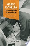 Marco Pannella, il Partito Radicale, la nonviolenza
