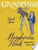 Margherita Hack, esploratrice delle stelle
