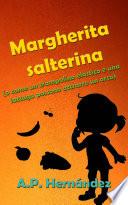 Margherita salterina (o come un trampolino elastico e una lattuga possono attrarre un orco)