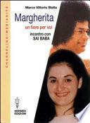 Margherita. Un fiore per voi. Incontro con Sai Baba