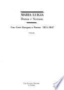 Maria Luigia, donna e sovrana