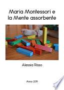 Maria Montessori e la mente assorbente