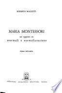 Maria Montessori nel rapporto tra anormali e normalizzazione
