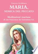 Maria, nemica del peccato. Meditazioni mariane di san Francesco de Geronimo S.I.