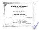 Maria Padilla. Melodramma in tre parti, parole di G. Rossi, etc. [Vocal Score.]