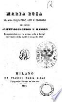 Maria Rosa dramma in quattro atti e prologo dei signori Anicet-Bourgeois e Masson