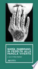 María Zambrano, in fedeltà alla parola vivente