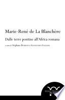 Marie-René de La Blanchère: dalle terre pontine all’Africa romana
