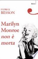 Marilyn Monroe non è morta