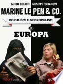 Marine Le Pen & Co. Populismi e neopopulismi in Europa con un’intervista esclusiva alla leader del Fronte Nazionale