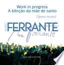 Mario Ferrante. Work in progress