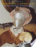 Marionnettes à la Porte du Sud – Marionette al Portale Sud