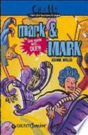 Mark & Mark. Una storia anzi...due!!!