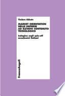 Market orientation nelle imprese ad elevato contenuto tecnologico. Indagine sugli spin-off accademici italiani