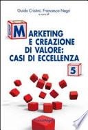 Marketing e creazione di valore: casi di eccellenza. 5