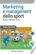 Marketing e management dello sport. Analisi, strategie, azioni