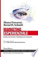 Marketing esperienziale. Come sviluppare l'esperienza di consumo