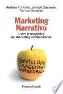 Marketing Narrativo. Usare lo storytelling nel marketing contemporaneo