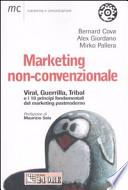Marketing non-convezionale. Viral, guerrilla, tribal e i 10 principi fondamentali del marketing postmoderno
