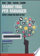 Marketing per manager. Capire il marketing made in Italy