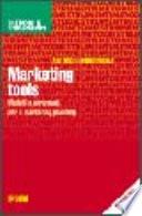 Marketing Tools. Modelli e strumenti per il marketing planning. Con CD-ROM