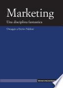 Marketing. Una disciplina fanstastica